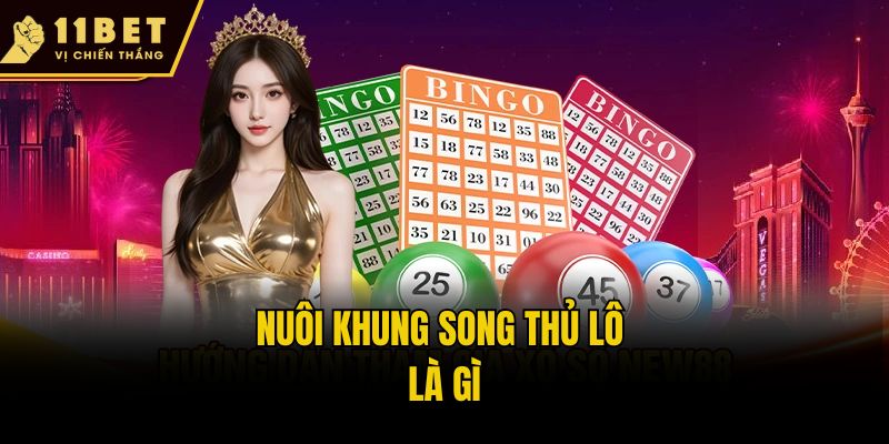 Nuôi khung song thủ lô là gì